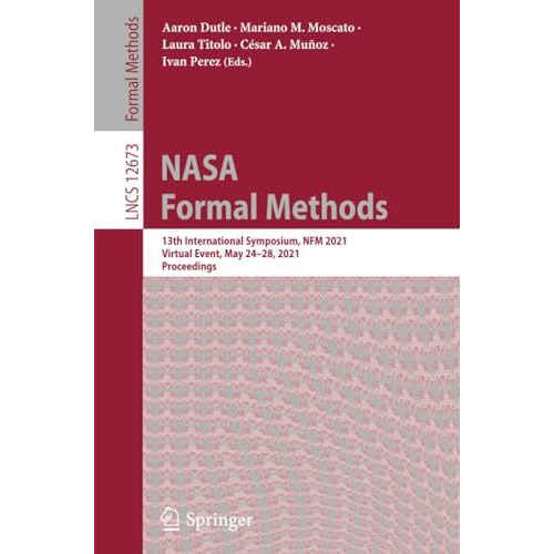 NASA Formal Methods: 13th International Symposium, NFM 2021, Virtual Event, May  [Paperback]