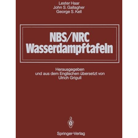 NBS/NRC Wasserdampftafeln: Thermodynamische und Transportgr??en mit Computerprog [Paperback]