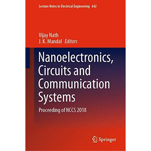 Nanoelectronics, Circuits and Communication Systems: Proceeding of NCCS 2018 [Hardcover]