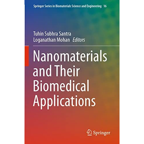 Nanomaterials and Their Biomedical Applications [Paperback]