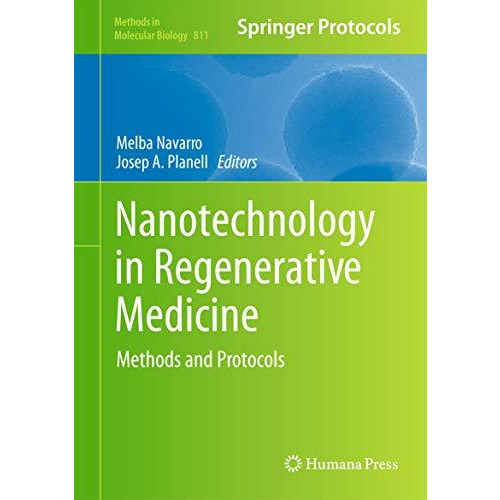 Nanotechnology in Regenerative Medicine: Methods and Protocols [Hardcover]