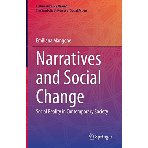 Narratives and Social Change: Social Reality in Contemporary Society [Hardcover]