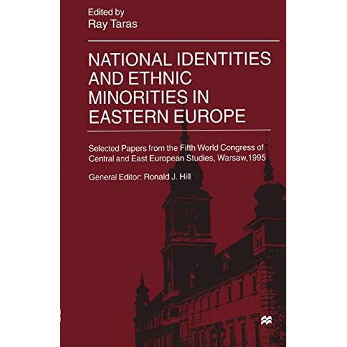 National Identities and Ethnic Minorities in Eastern Europe: Selected Papers fro [Paperback]