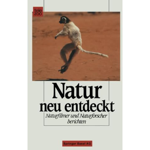 Natur neu entdeckt: Naturfilmer und Naturforscher berichten [Paperback]