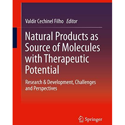 Natural Products as Source of Molecules with Therapeutic Potential: Research &am [Hardcover]