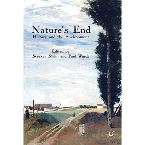 Nature's End: History and the Environment [Hardcover]