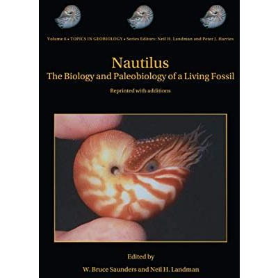 Nautilus: The Biology and Paleobiology of a Living Fossil, Reprint with addition [Paperback]