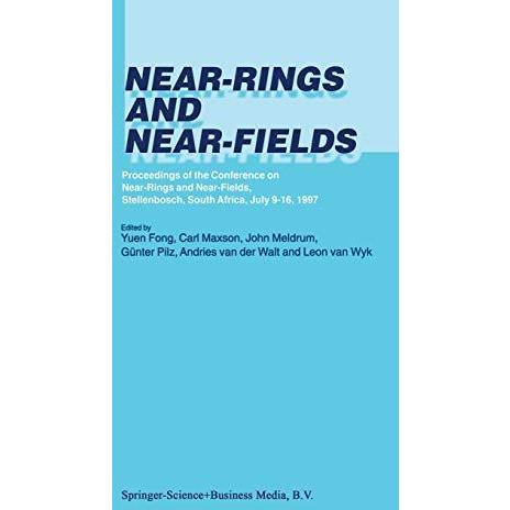 Near-Rings and Near-Fields: Proceedings of the Conference on Near-Rings and Near [Paperback]