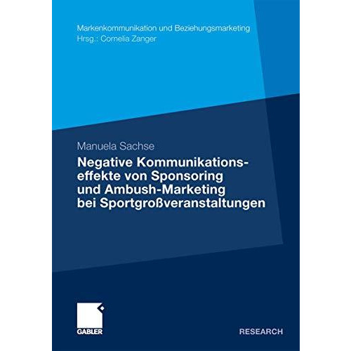 Negative Kommunikationseffekte von Sponsoring und Ambush-Marketing bei Sportgro? [Paperback]