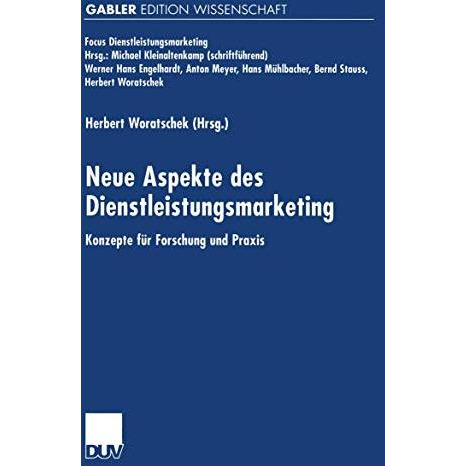 Neue Aspekte des Dienstleistungsmarketing: Konzepte f?r Forschung und Praxis [Paperback]