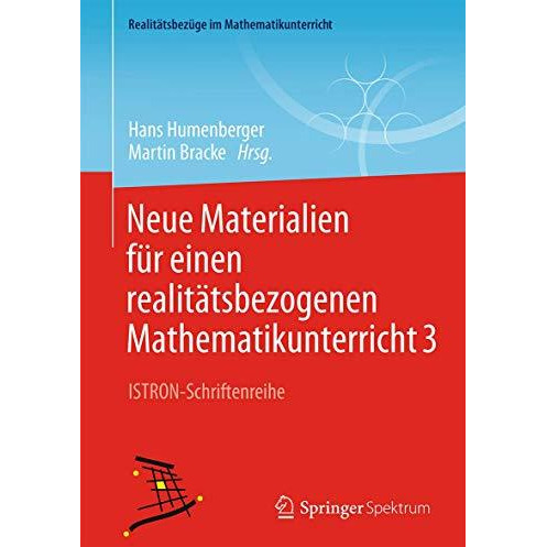 Neue Materialien f?r einen realit?tsbezogenen Mathematikunterricht 3: ISTRON-Sch [Paperback]