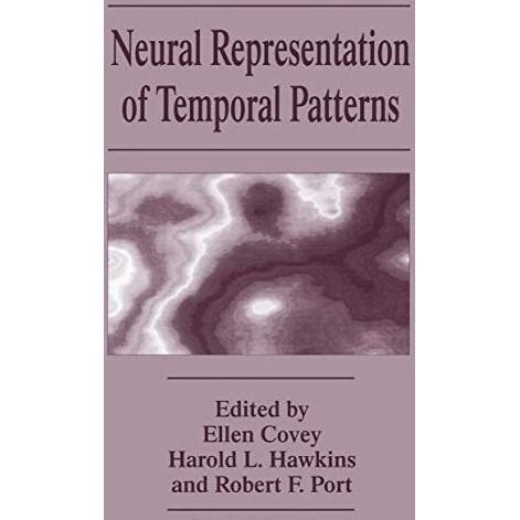 Neural Representation of Temporal Patterns [Paperback]