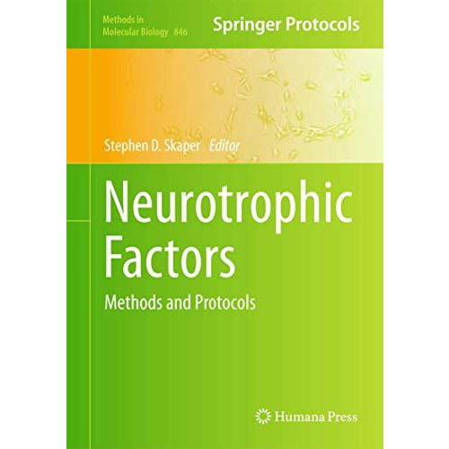 Neurotrophic Factors: Methods and Protocols [Hardcover]