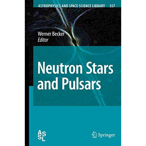 Neutron Stars and Pulsars [Hardcover]