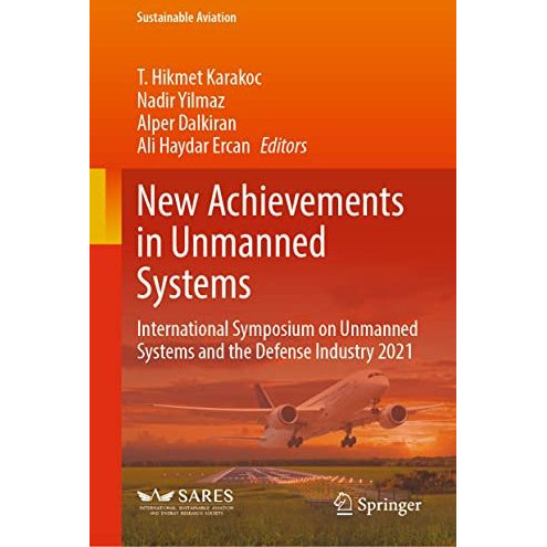 New Achievements in Unmanned Systems: International Symposium on Unmanned System [Hardcover]