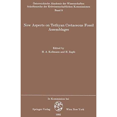 New Aspects on Tethyan Cretaceous Fossil Assemblages [Paperback]