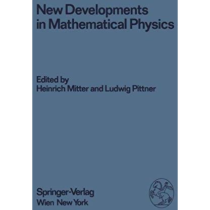 New Developments in Mathematical Physics: Proceedings of the XX. Internationale  [Paperback]