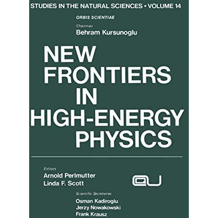 New Frontiers in High-Energy Physics [Paperback]