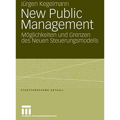 New Public Management: M?glichkeiten und Grenzen des Neuen Steuerungsmodells [Paperback]