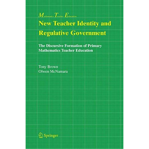 New Teacher Identity and Regulative Government: The Discursive Formation of Prim [Paperback]