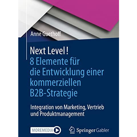 Next Level! 8 Elemente f?r die Entwicklung einer kommerziellen B2B-Strategie: In [Paperback]