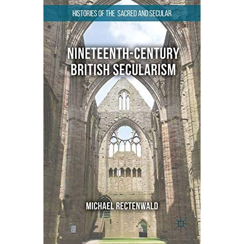 Nineteenth-Century British Secularism: Science, Religion and Literature [Hardcover]