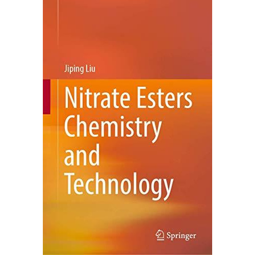 Nitrate Esters Chemistry and Technology [Hardcover]