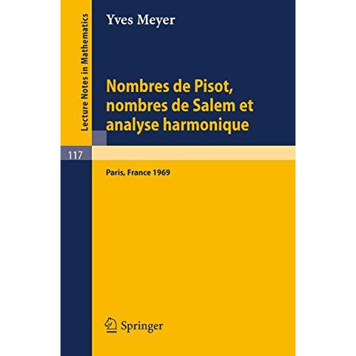 Nombres de Pisot, Nombres de Salem et Analyse Harmonique: Cours Peccot donne au  [Paperback]