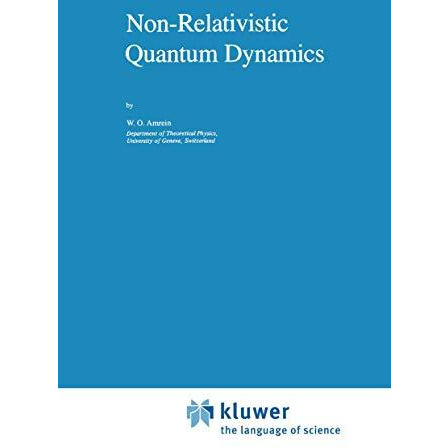 Non-Relativistic Quantum Dynamics [Paperback]