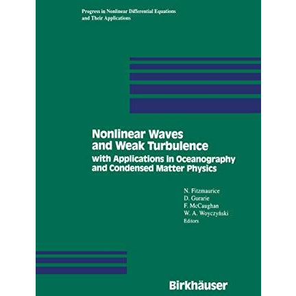 Nonlinear Waves and Weak Turbulence: with Applications in Oceanography and Conde [Paperback]