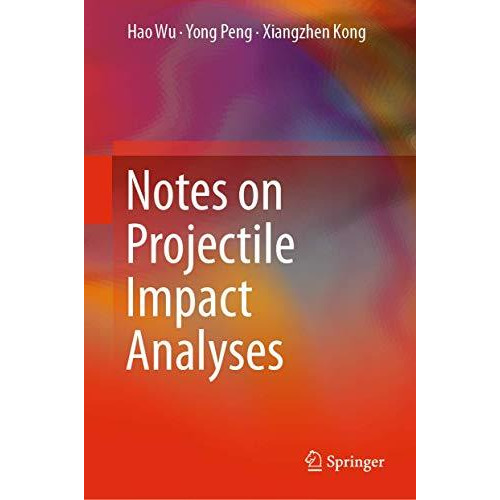 Notes on Projectile Impact Analyses [Hardcover]