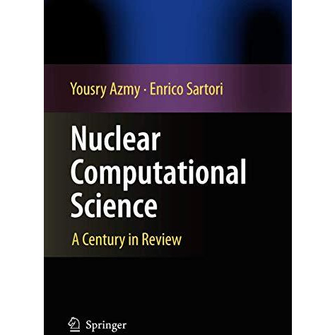 Nuclear Computational Science: A Century in Review [Hardcover]