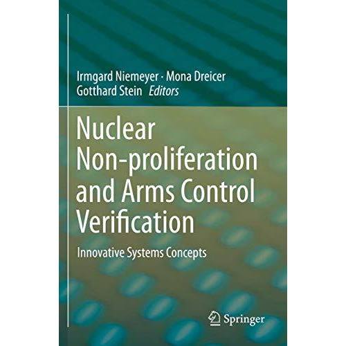 Nuclear Non-proliferation and Arms Control Verification: Innovative Systems Conc [Paperback]