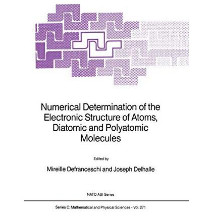 Numerical Determination of the Electronic Structure of Atoms, Diatomic and Polya [Paperback]