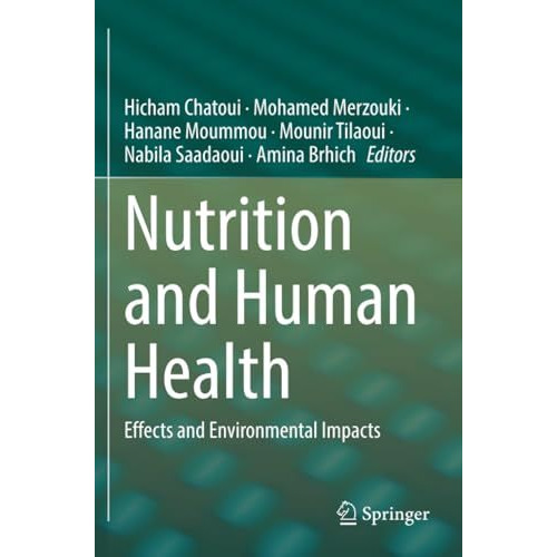 Nutrition and Human Health: Effects and Environmental Impacts [Paperback]