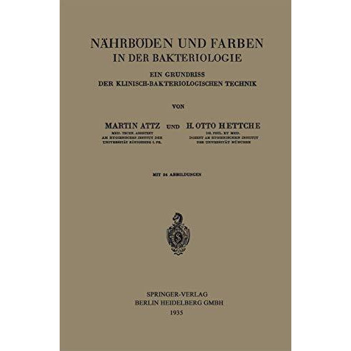 N?hrb?den und Farben in der Bakteriologie: Ein Grundriss der Klinisch-Bakteriolo [Paperback]