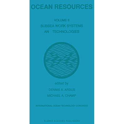 Ocean Resources: Volume II Subsea Work Systems and Technologies [Hardcover]