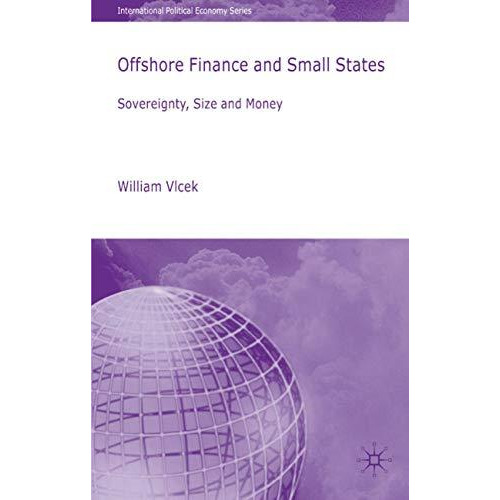 Offshore Finance and Small States: Sovereignty, Size and Money [Hardcover]