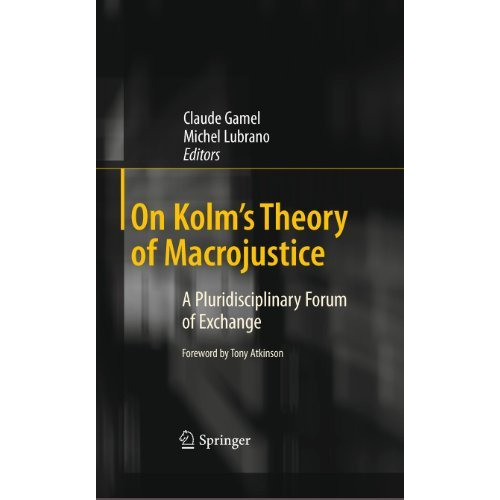 On Kolm's Theory of Macrojustice: A Pluridisciplinary Forum of Exchange [Paperback]