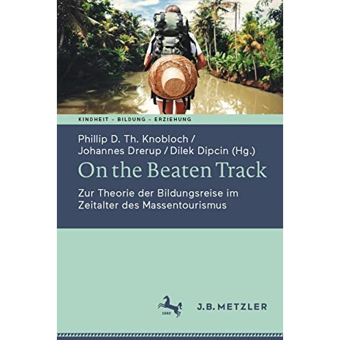 On the Beaten Track: Zur Theorie der Bildungsreise im Zeitalter des Massentouris [Paperback]