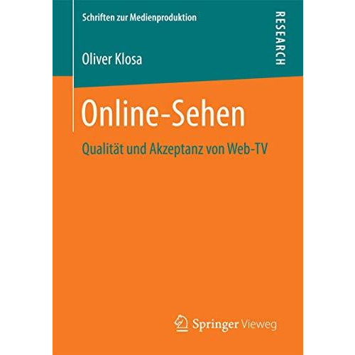 Online-Sehen: Qualit?t und Akzeptanz von Web-TV [Paperback]