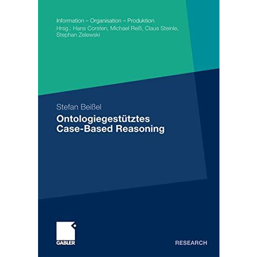 Ontologiegest?tztes Case-Based Reasoning: Entwicklung und Beurteilung semantisch [Paperback]