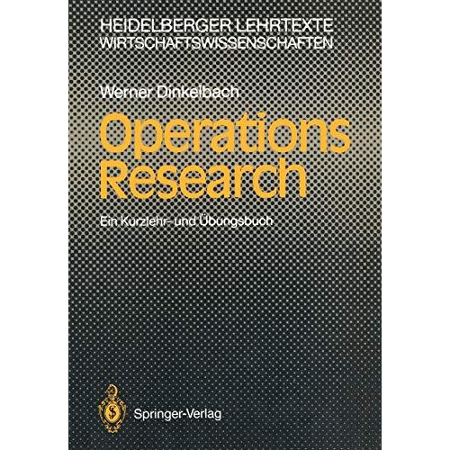 Operations Research: Ein Kurzlehr- und ?bungsbuch [Paperback]