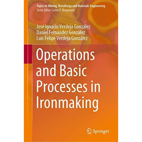 Operations and Basic Processes in Ironmaking [Hardcover]