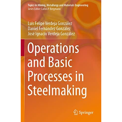 Operations and Basic Processes in Steelmaking [Paperback]