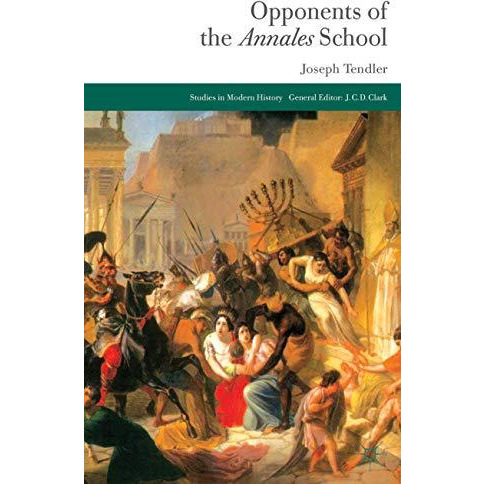 Opponents of the Annales School [Hardcover]