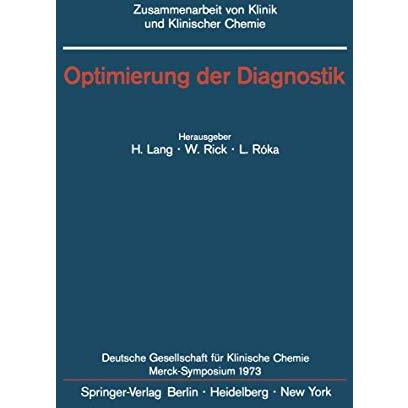 Optimierung der Diagnostik: Merck-Symposium der Deutschen Gesellschaft f?r Klini [Paperback]