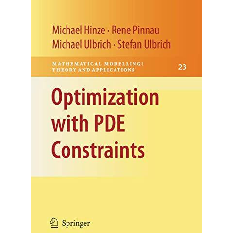 Optimization with PDE Constraints [Hardcover]