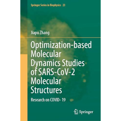 Optimization-based Molecular Dynamics Studies of SARS-CoV-2 Molecular Structures [Hardcover]