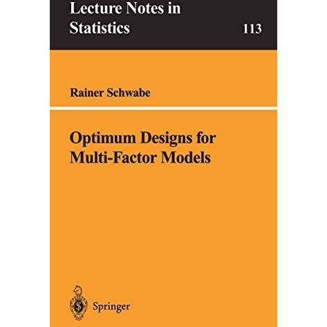 Optimum Designs for Multi-Factor Models [Paperback]